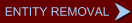 Entity Removal